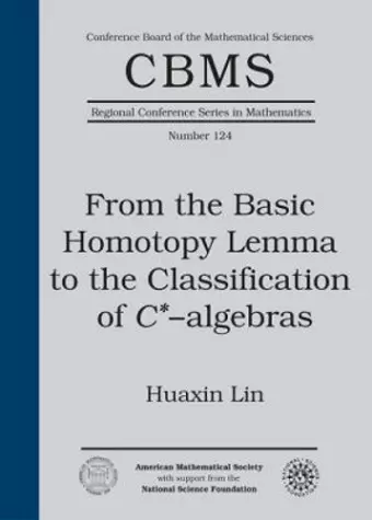 From the Basic Homotopy Lemma to the Classification of $C^*$-algebras cover