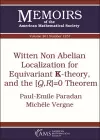 Witten Non Abelian Localization for Equivariant K-theory, and the $[Q,R]=0$ Theorem cover