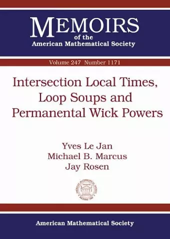 Intersection Local Times, Loop Soups and Permanental Wick Powers cover