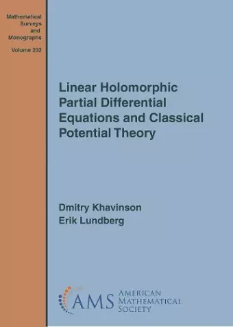 Linear Holomorphic Partial Differential Equations and Classical Potential Theory cover