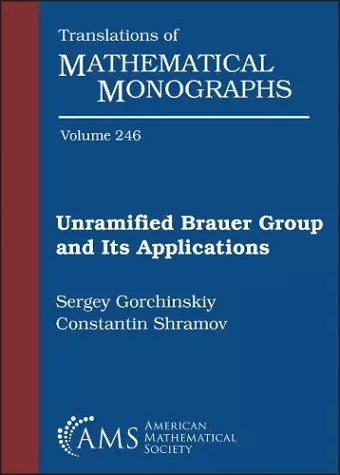 Unramified Brauer Group and Its Applications cover