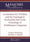 Localization for $THH(ku)$ and the Topological Hochschild and Cyclic Homology of Waldhausen Categories cover