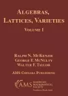 Algebras, Lattices, Varieties, Volume I cover