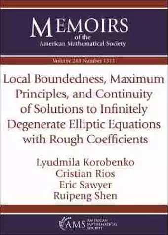 Local Boundedness, Maximum Principles, and Continuity of Solutions to Infinitely Degenerate Elliptic Equations with Rough Coefficients cover