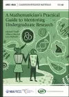 A Mathematician's Practical Guide to Mentoring Undergraduate Research cover