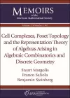 Cell Complexes, Poset Topology and the Representation Theory of Algebras Arising in Algebraic Combinatorics and Discrete Geometry cover