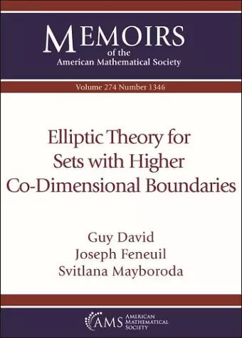 Elliptic Theory for Sets with Higher Co-Dimensional Boundaries cover