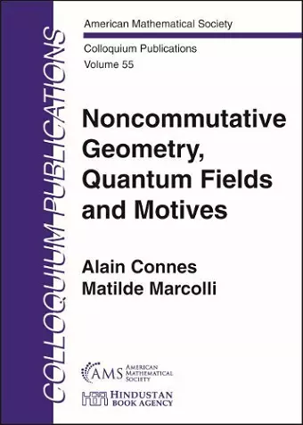 Noncommutative Geometry, Quantum Fields and Motives cover