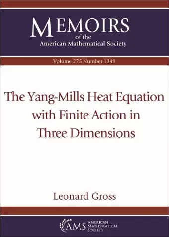 The Yang-Mills Heat Equation with Finite Action in Three Dimensions cover