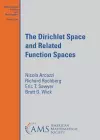 The Dirichlet Space and Related Function Spaces cover