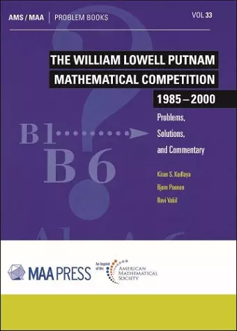 The William Lowell Putnam Mathematical Competition 1985-2000 cover