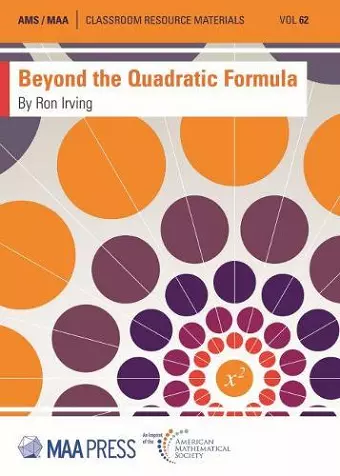 Beyond the Quadratic Formula cover