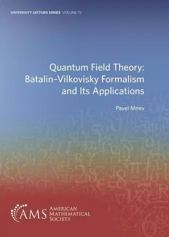 Quantum Field Theory: Batalin-Vilkovisky Formalism and Its Applications cover