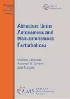 Attractors Under Autonomous and Non-autonomous Perturbations cover