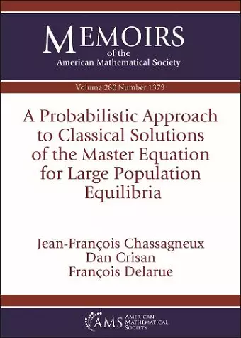 A Probabilistic Approach to Classical Solutions of the Master Equation for Large Population Equilibria cover