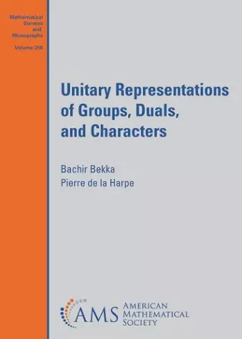 Unitary Representations of Groups, Duals, and Characters cover