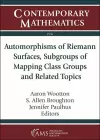 Automorphisms of Riemann Surfaces, Subgroups of Mapping Class Groups and Related Topics cover