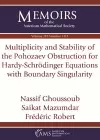 Multiplicity and Stability of the Pohozaev Obstruction for Hardy-Schrodinger Equations with Boundary Singularity cover