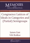 Congruence Lattices of Ideals in Categories and (Partial) Semigroups cover