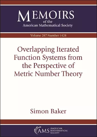 Overlapping Iterated Function Systems from the Perspective of Metric Number Theory cover