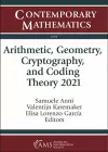 Arithmetic, Geometry, Cryptography, and Coding Theory 2021 cover