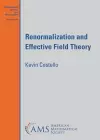 Renormalization and Effective Field Theory cover