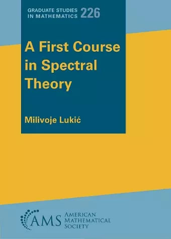 A First Course in Spectral Theory cover