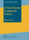 A First Course in Spectral Theory cover