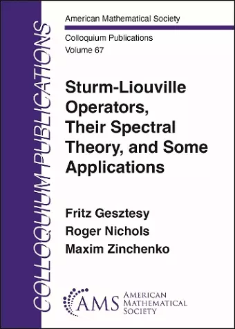 Sturm-Liouville Operators, Their Spectral Theory, and Some Applications cover