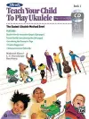 Alfred's Teach Your Child to Play Ukulele, Book 1 cover