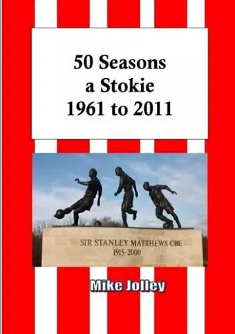 50 Seasons a Stokie: 1961 to 2011 cover