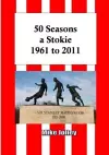 50 Seasons a Stokie: 1961 to 2011 cover