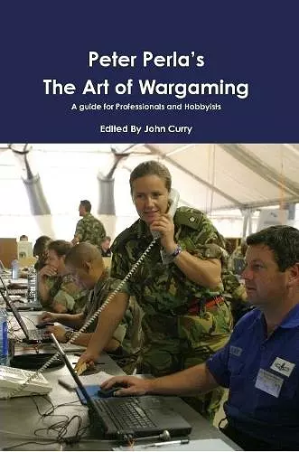 Peter Perla's The Art of Wargaming A Guide for Professionals and Hobbyists cover