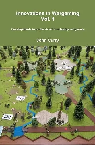 Innovations in Wargaming Vol. 1 Developments in professional and hobby wargames cover