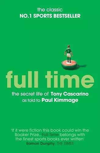 Full Time: The Secret Life Of Tony Cascarino cover