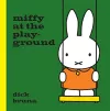Miffy at the Playground cover