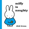 Miffy is Naughty cover