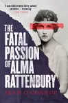 The Fatal Passion of Alma Rattenbury cover