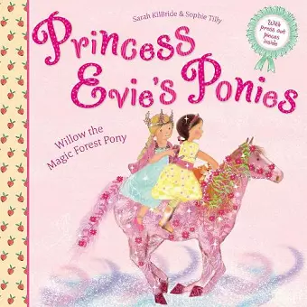 Princess Evie's Ponies: Willow the Magic Forest Pony cover