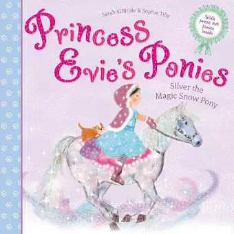 Princess Evie's Ponies: Silver the Magic Snow Pony cover