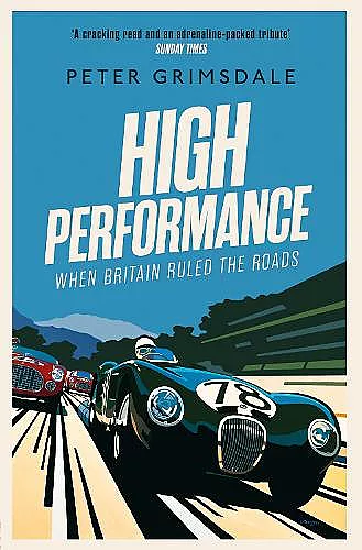 High Performance: When Britain Ruled the Roads cover