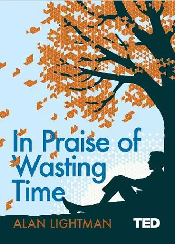 In Praise of Wasting Time cover