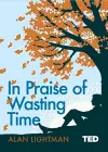 In Praise of Wasting Time cover