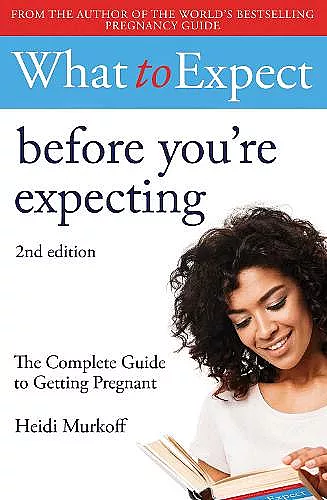 What to Expect: Before You're Expecting 2nd Edition cover