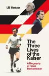 The Three Lives of the Kaiser cover