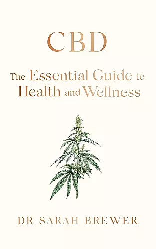 CBD: The Essential Guide to Health and Wellness cover