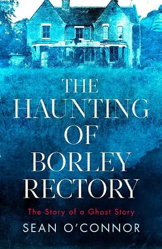 The Haunting of Borley Rectory cover