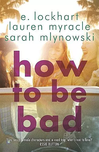 How to Be Bad cover