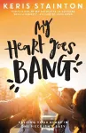 My Heart Goes Bang cover