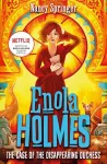 Enola Holmes 6: The Case of the Disappearing Duchess cover